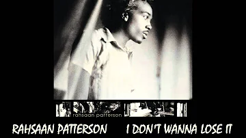 Rahsaan Pattersom - I Don't Wanna Lose It 1997 Lyrics in Info