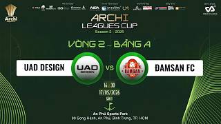 𝗛𝗶𝗴𝗵𝗹𝗶𝗴𝗵𝘁𝘀: UAD DESIGN -vs- ĐAMSAN FC | Bảng A • 𝗔𝗿𝗰𝗵𝗶 𝗟𝗲𝗮𝗴𝘂𝗲𝘀 𝗖𝘂𝗽 𝟮𝟬𝟮𝟲