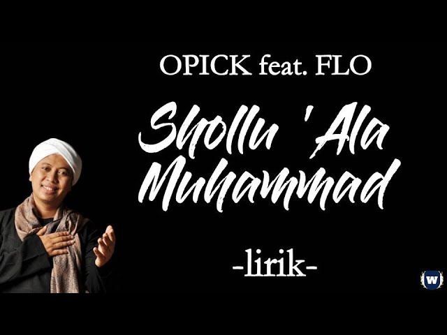 Opick Feat FLO - Shollu Ala Muhammad Lirik | Shollu Ala Muhammad - Opick Feat FLO Lyrcis class=