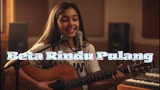 Beta Rindu Pulang (Lagu Ambon)