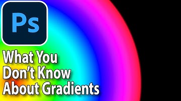 Photoshop Gradients Explained In 14 Minutes