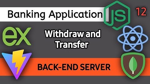 Full stack application | creating withdraw and transfer function | express mongodb react