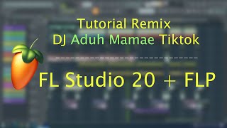 Tutorial Remix - DJ Aduh Mamae Tiktok | FL Studio 20 + Free FLP screenshot 5