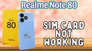 Sim Card Not Working And Contacts Not Showing issues Realme Note 80 || Solution of sim issues