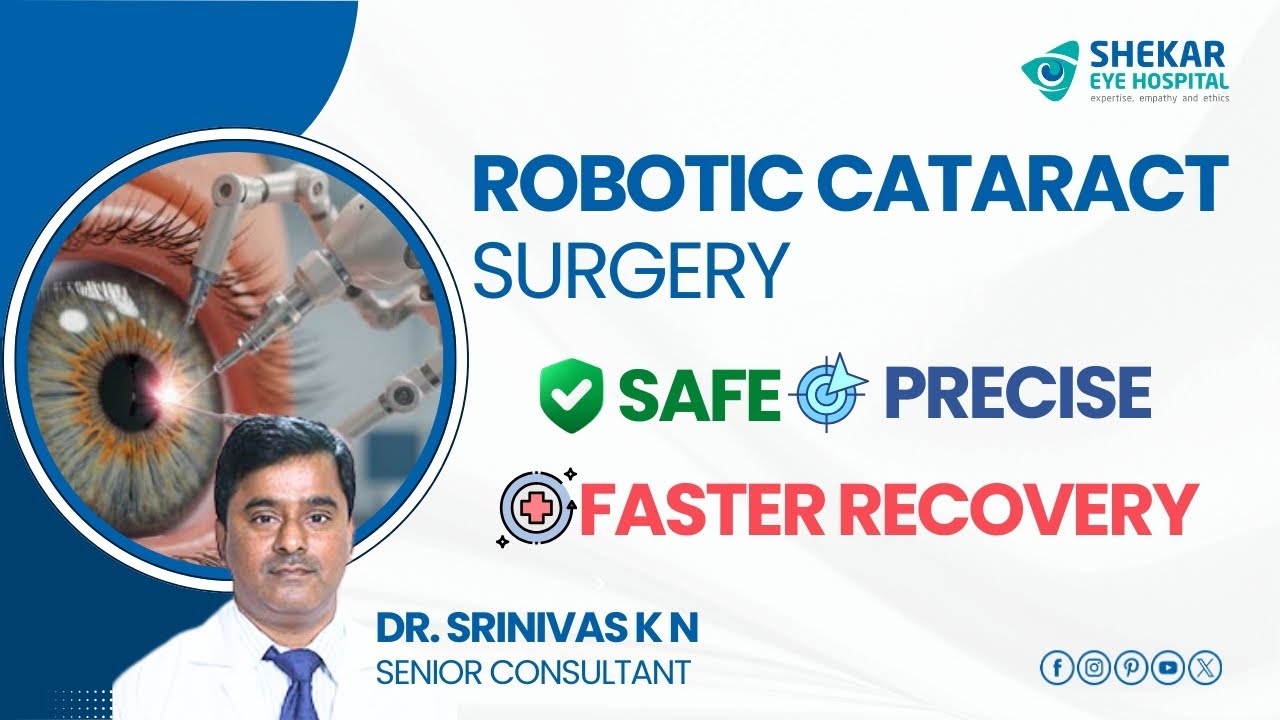 Laser (Robotic) Cataract Surgery Explained | Shekar Eye Hospital - YouTube
