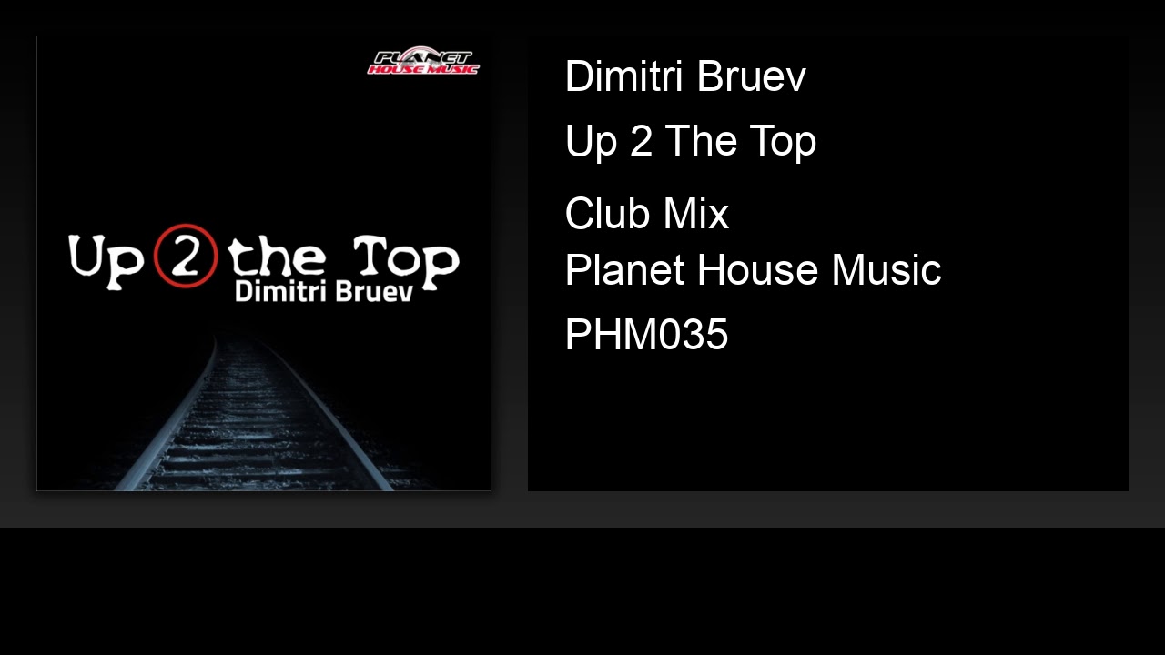 Dimitri Bruev - Up 2 The Top (Club Mix)