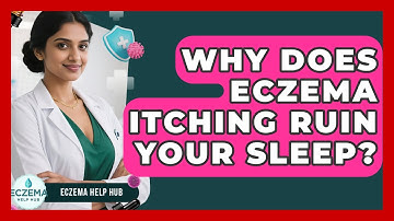 Why Does Eczema Itching Ruin Your Sleep? - Eczema Help Hub
