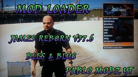 GTAV ONLINE/MODLOADER ( JAMES REBORN V37.6 ) BLES  + DOWNLOAD⬇⬇