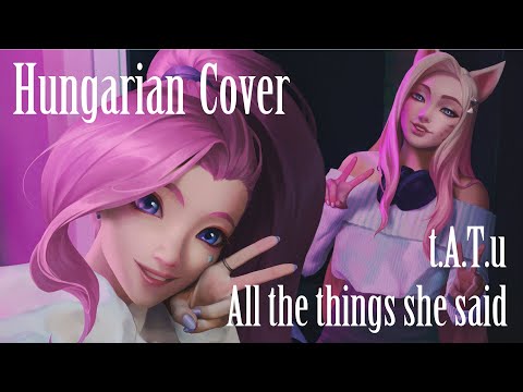 『Hungarian Cover』All the things she said【Lisa Eve ft Namito】