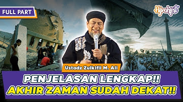 10 URUTAN PERISTIWA YANG TERJADI SEBELUM KIAMAT HARUS DIKETAHUI PART FULL- UST. ZULKIFLI ALI