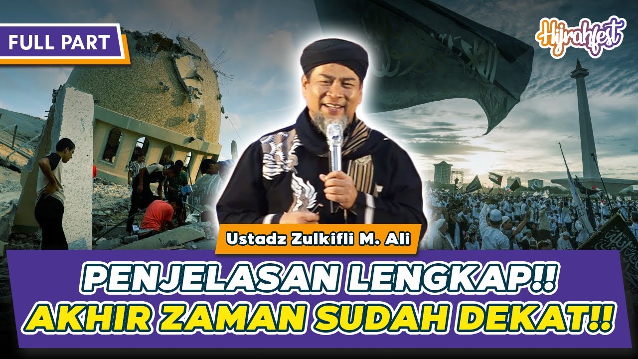 10 URUTAN PERISTIWA YANG TERJADI SEBELUM KIAMAT HARUS DIKETAHUI PART FULL- UST. ZULKIFLI ALI