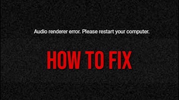 How To FIX The Audio Renderer Error - Please Restart Your Computer (YouTube)