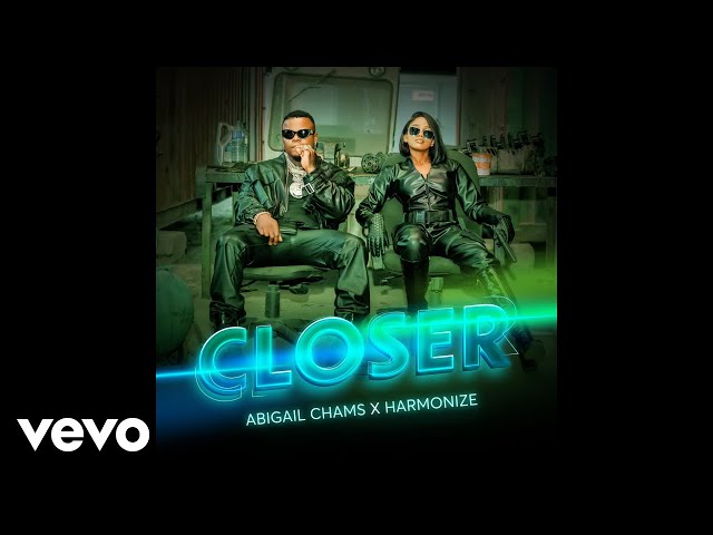 Abigail Chams &Amp; Harmonize - Closer (Official Audio)