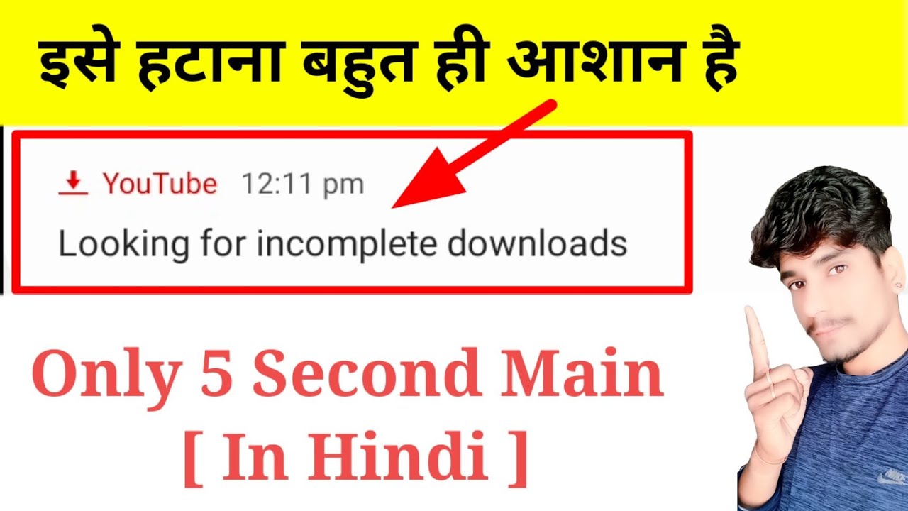 Download Incomplete How to 'Fix Looking For incomplete Downloads