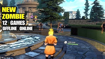 TOP 12 New Best  ZOMBIE Games in 2023 with High Graphic Online offline for Android iOS