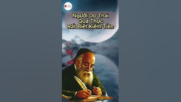 Người Do Thái Quả Thực Rất Biết Kiếm Tiền | Cổ Học Tinh Hoa #shorts