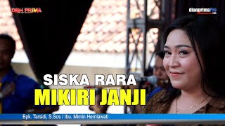 Download Lagu MIKIRI JANJI - SISKA RARA MP3