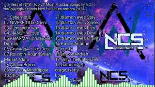The Best of NCS | Top 20 Most Popular Songs by NCS | NoCopyrightSounds-Ncs full album terbaru 2024