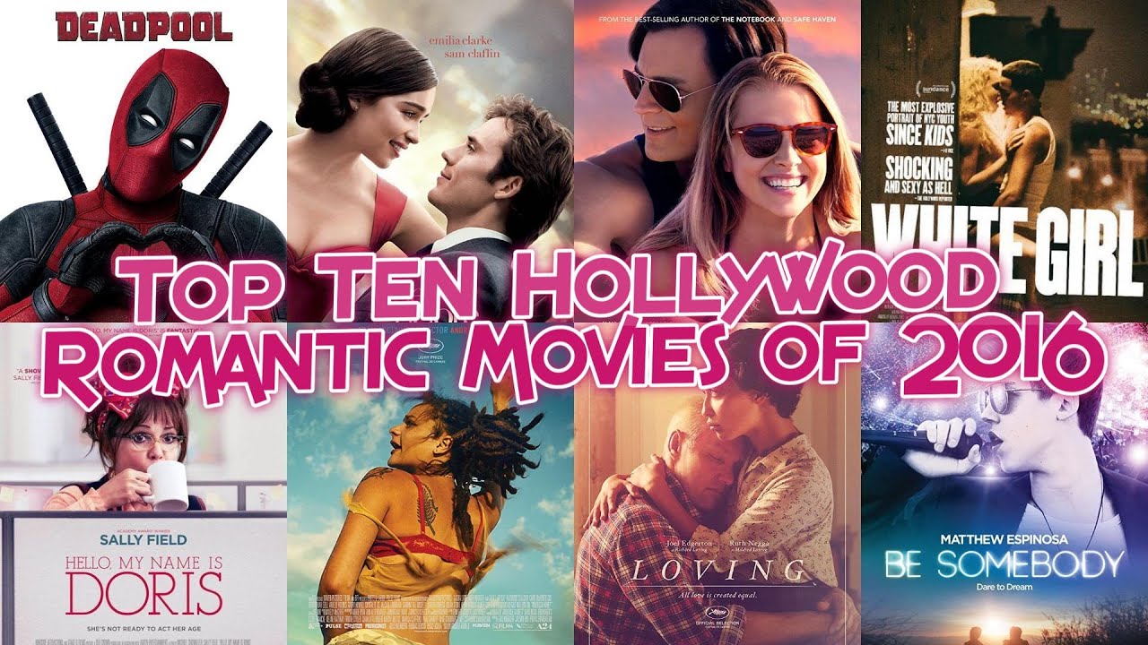 Top Ten Hollywood Romantic Movies of 2016 YouTube