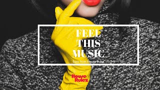 Feel This Music - Soro from HouseRulez