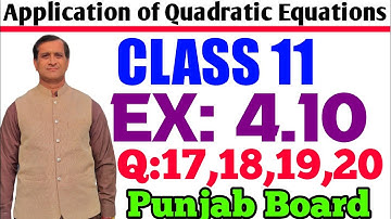 Ex:4.10 Q:17,18,19,20 Class 11  Application of Quadratic Equation.#quadraticequation #class11maths