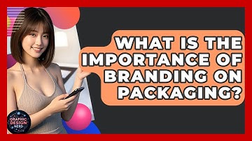 What Is The Importance Of Branding On Packaging? - Graphic Design Nerd