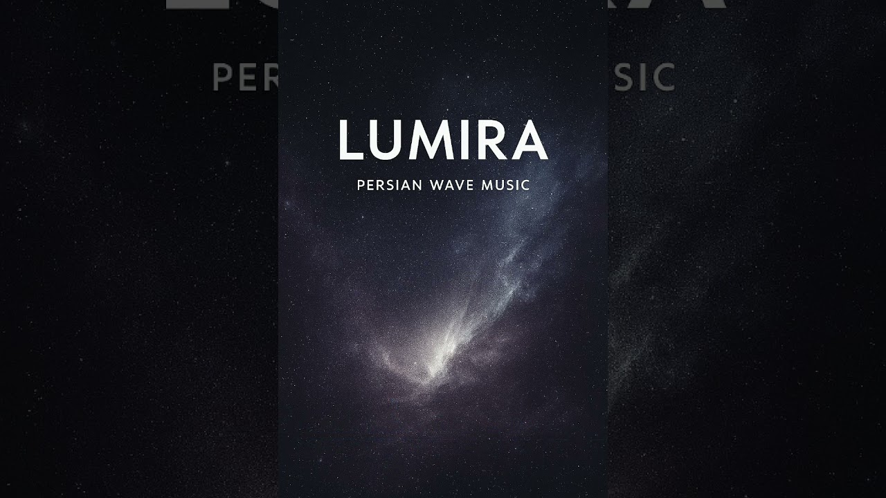 ✨ Lumira ✨ | Cosmic Ambient Journey by Persian Wave Music