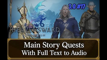FFXIV HW 3.0 Full MSQ Text to Speech #17 Unrest in Ishgard