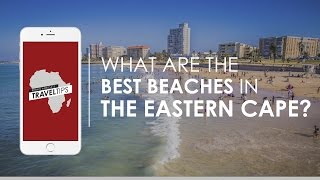 What are the best beaches in the Eastern Cape to include with a safari? Rhino Africa's Travel Tips