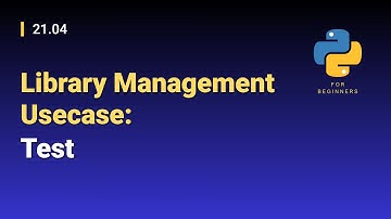 [Python for Beginners]: 21.04. Library Management Usecase: Test