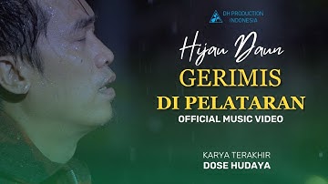 HIJAU DAUN - GERIMIS DI PELATARAN ( OFFICIAL MUSIC VIDEO )