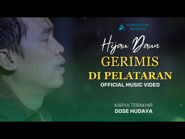 HIJAU DAUN - GERIMIS DI PELATARAN ( OFFICIAL MUSIC VIDEO ) class=