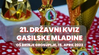 21. državni kviz gasilske mladine, OŠ Brinje Grosuplje, 15. april 2023