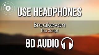 The Script - Breakeven (8D AUDIO)
