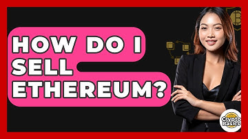 How Do I Sell Ethereum? - CryptoBasics360.com