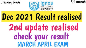Ignou Result 2nd Update Released For Dec 2021 Term End Exam | march april exam 2022