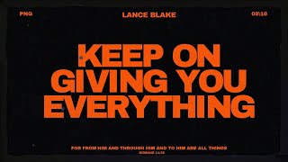 Keep On Giving You Everything | Lyric Visualizer