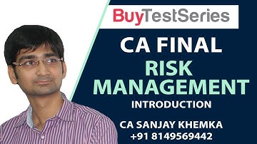 CA FINAL RISK MANAGEMENT 1ST CLASS (INTRODUCTION) VIDEO LECTURES BY CA SANJAY KHEMKA