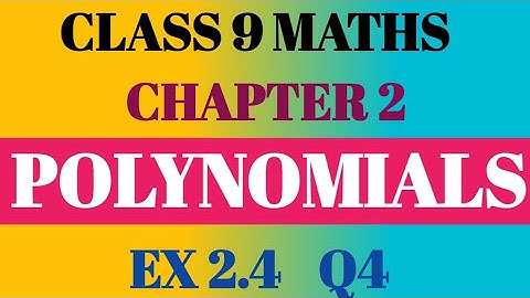 Class 9 Ch 2 Polynomials Ex 2.4 Q4 | Class 9 Polynomials Ex 2.4 Q4 | Class 9th Polynomials Ex 2.4 Q4