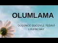 Olumlama dinle / Bilinçaltını iyileştirecek olumlamalar / Düşünce gücüyle tedavi kitabından