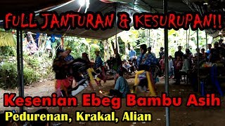 FULL! Ebeg Bambu Asih Pedurenan -  Krakal, Alian