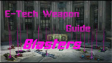 Borderlands 2 E-Tech Weapons Guide: Blasters