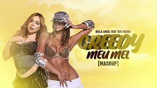 Greedy  Meu Mel mashup  tate Mcrae Feat Bella Angel