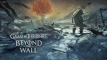 Games Of Thrones Beyond The Wall Walkthrough Gameplay - Tutorial (Android/iOS)