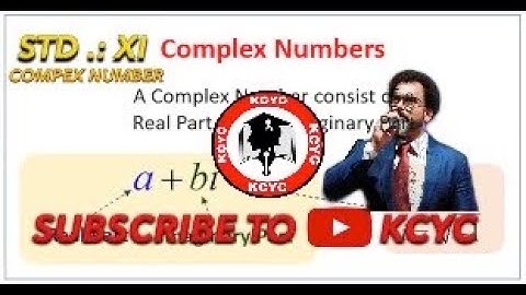 CLASS 11 COMPLEX NUMBERS EX 3.1 | KCYC