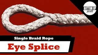 Eye Splice in Single Braid Rope