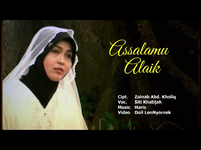 ASSALAMU 'ALAIK - cipt. Ny. Zainab Abd. Kholiq - Voc. Siti Khadijah class=