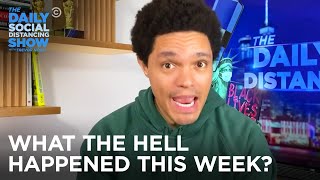 What the Hell Happened This Week? - Week Of 11/9/2020 | The Daily Social Distancing Show