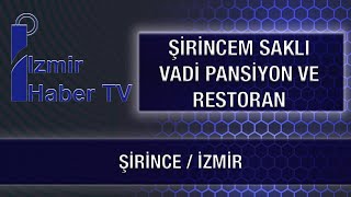 Şi̇ri̇ncem Sakli Vadi̇ Pansi̇yon Ve Restoran - Şi̇ri̇nce İzmi̇r
