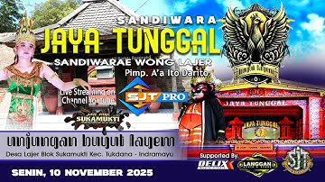 #siang LIVE SANDIWARA JAYA TUNGGAL PENTAS  BUYUT LAYEM DESA LAJER KEC. TUKDANA SENIN, 10 NOV. 2025